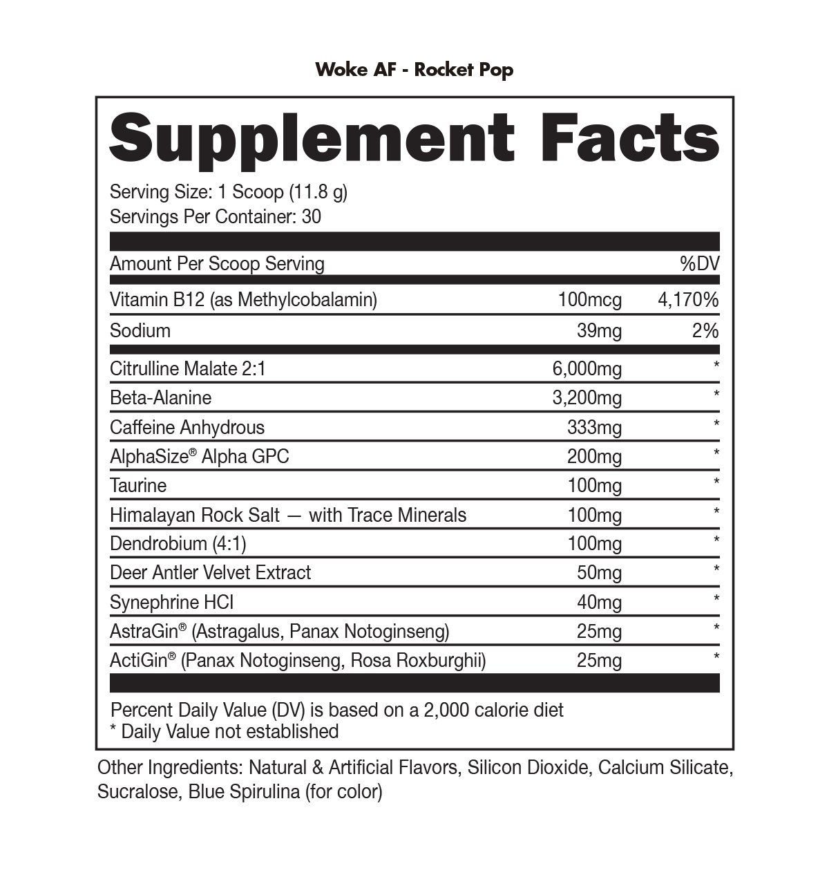 A picture of an Ingredient panel for the supplement called Woke Af by Bucked Up