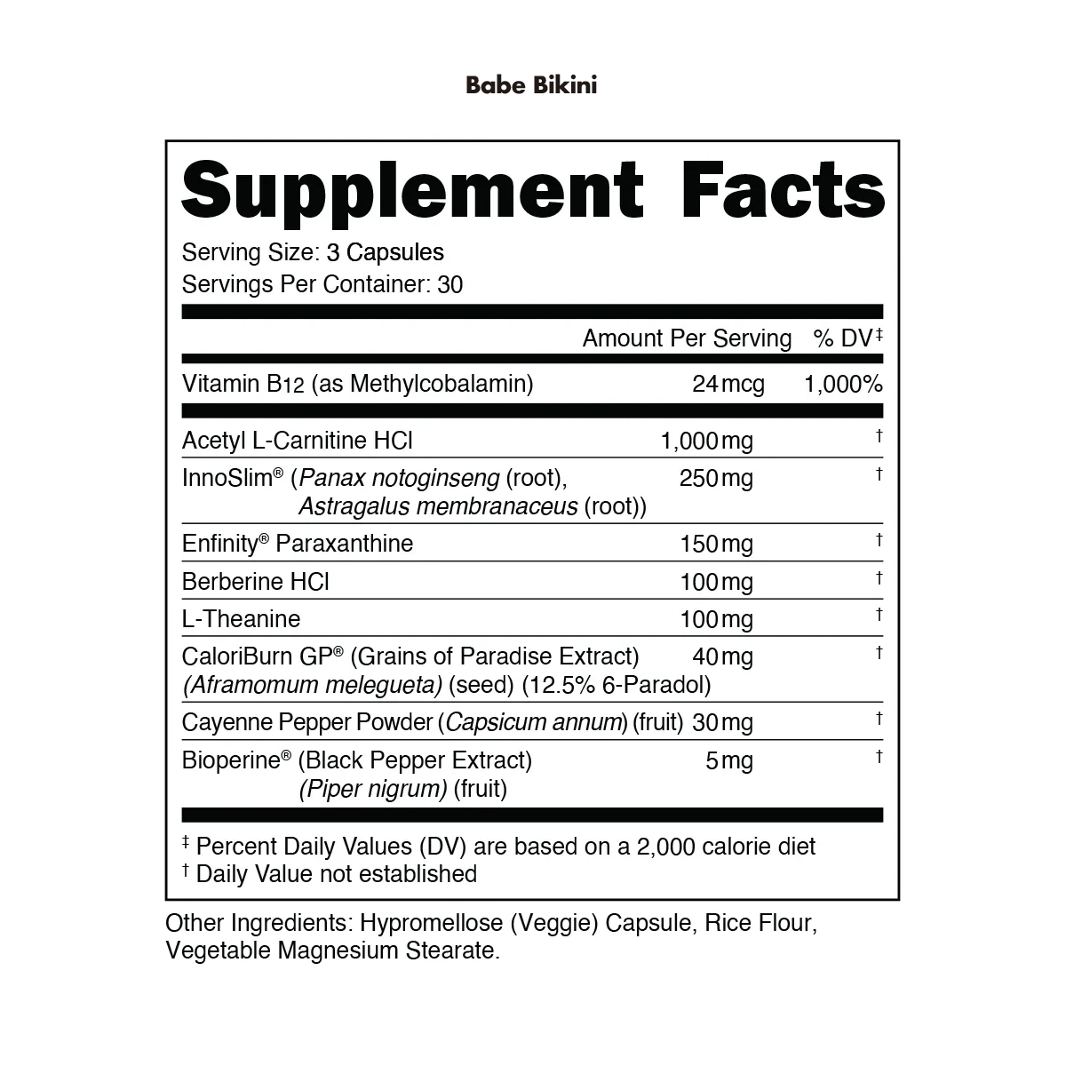 "Bucked Up Babe Bikini supplement facts – 3-capsule serving with Vitamin B12, Acetyl L-Carnitine HCl, InnoSlim, Paraxanthine, Berberine, L-Theanine, CaloriBurn GP, Cayenne Pepper, and BioPerine – 30 servings per container."