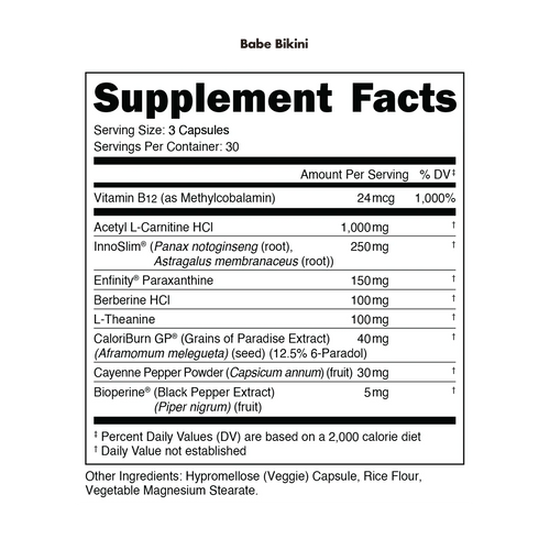 "Bucked Up Babe Bikini supplement facts – 3-capsule serving with Vitamin B12, Acetyl L-Carnitine HCl, InnoSlim, Paraxanthine, Berberine, L-Theanine, CaloriBurn GP, Cayenne Pepper, and BioPerine – 30 servings per container." 