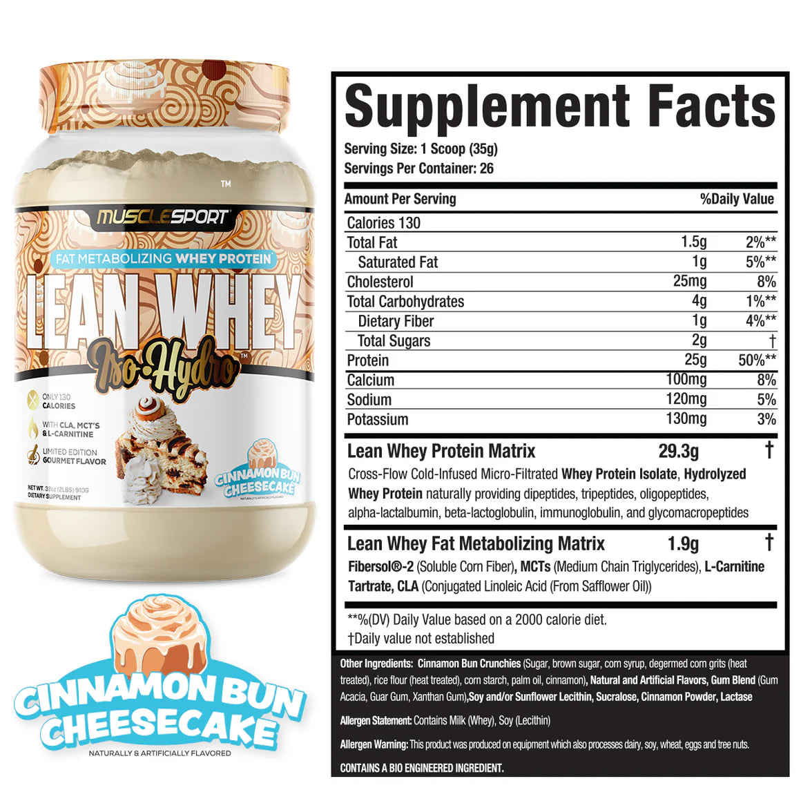 Container of Muscle Sport LEAN WHEY Iso Hydro Gourmet Protein powder in Cinnamon Bun Cheesecake flavor, with Supplement Facts label showing nutritional information.