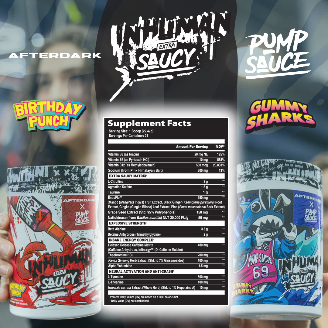 Inhuman Extra Saucy AFTERDARK X PUMP SAUCE collaboration with 2 flavors Birthday Punch and Gummy Shark pre workouts