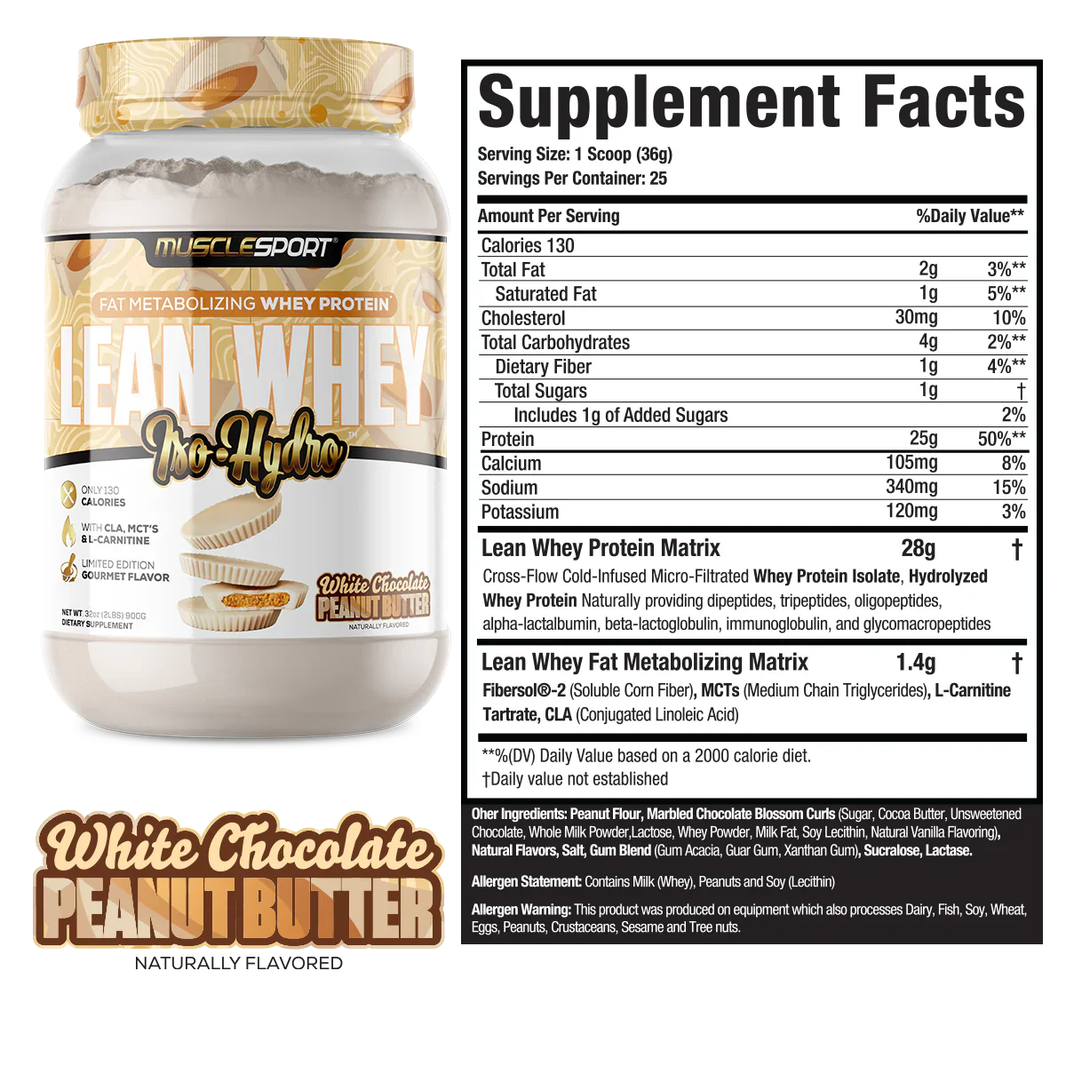MuscleSport Lean Whey Protein Isolate protein powder container with supplement facts label in White Chocolate Peanut Butter Flavor.